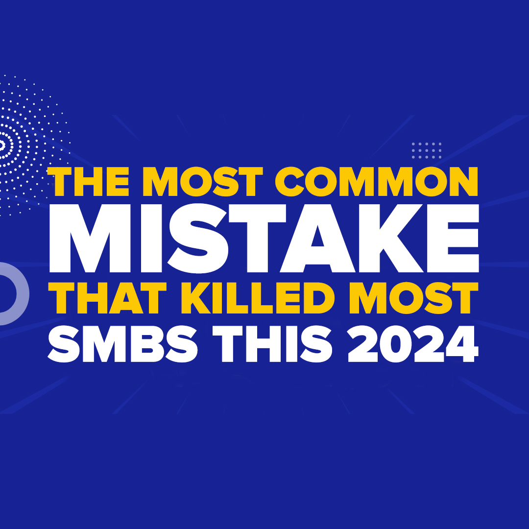 The Most Common Mistake That Kills SMBs This 2024