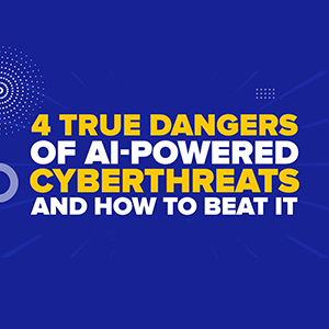 4 True Dangers Of AI-Powered Cyberthreats And How To Beat It