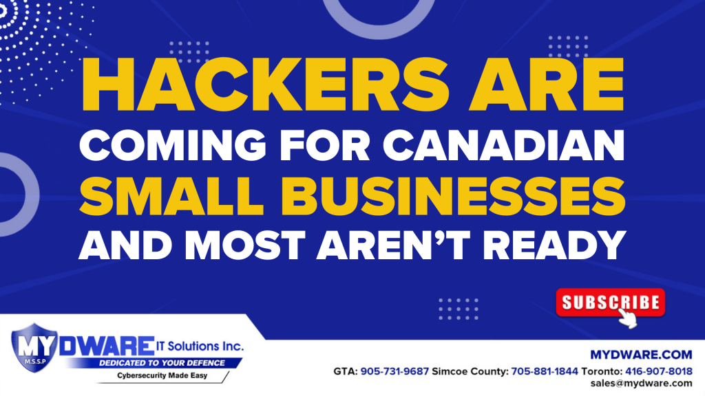 Hackers Are Coming for Canadian Small Businesses And Most Aren’t Ready