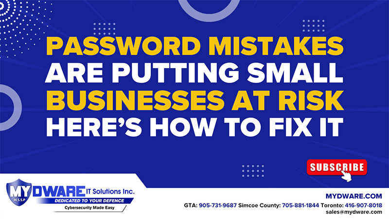 Password Mistakes Putting Small Businesses at Risk And How To Fix It