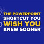 The PowerPoint Shortcut You Wish You Knew Sooner