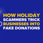 How Holiday Scammers Trick Businesses Into Fake Donations