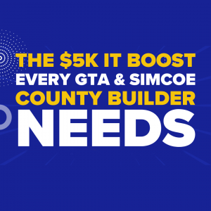 The K IT Boost Every GTA & Simcoe County Builder Needs