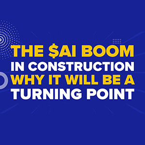 The AI Boom in Construction: Why 2025 Will Be a Turning Point