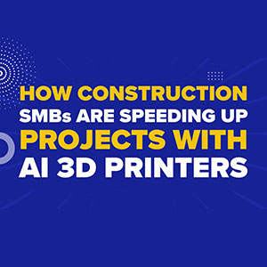 How Construction SMBs Are Speeding Up Projects With AI 3D Print